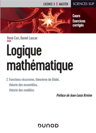 Logique mathématique. Tome 2, Fonctions récursives, théorème de Gödel, théorie des ensembles