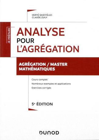 Analyse pour l'agrégation. Cours et exercices corrigés, 5e édition