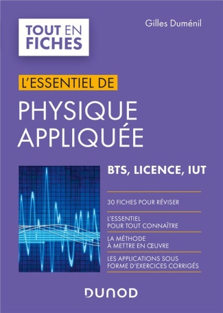 L'essentiel de physique appliquée. BTS, Licence, IUT