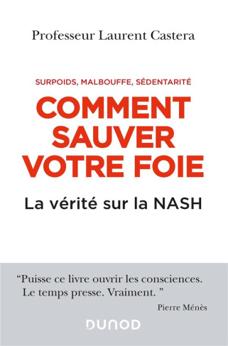 Comment sauver votre foie. Surpoids, malbouffe, sédentarité. La vérité sur la NASH