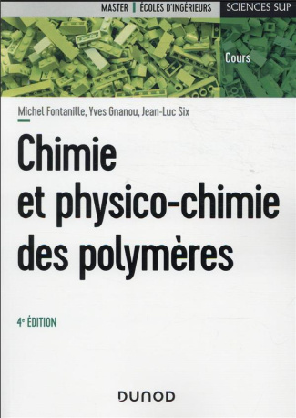 Chimie et physico-chimie des polymères. 4e édition
