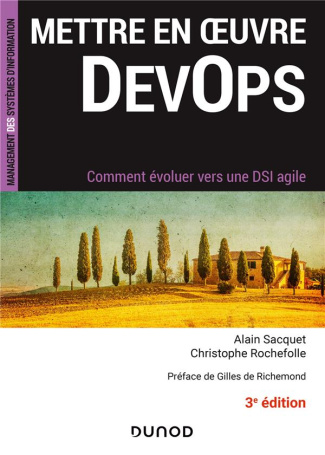 Mettre en oeuvre DevOps. Comment évoluer vers une DSI agile, 3e édition