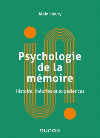 Psychologie de la mémoire. Histoire, théories et expériences
