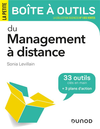 La petite boîte à outils du management à distance. 33 outils clés en main   3 plans d'action