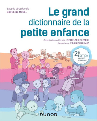 Le grand dictionnaire de la petite enfance. 2e édition