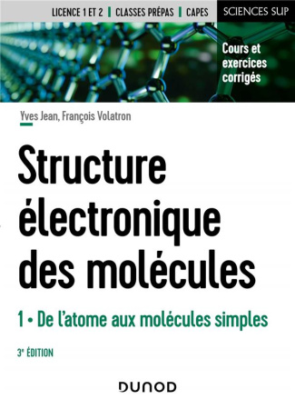Structure électronique des molécules. Tome 1, De l'atome aux molécules simples, 3e édition