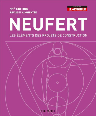 Les éléments des projets de construction. 11e édition revue et augmentée