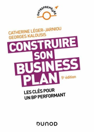 Business Plan : de l'idée à la création. 5e édition