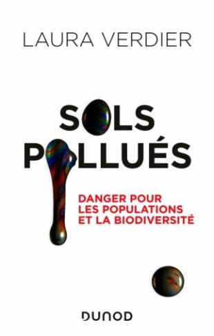 Sols pollués. Menaces sur les populations et la biodiversité