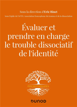 Evaluer et prendre en charge le trouble dissociatif de l'identité