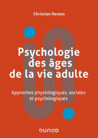 Psychologie des âges de la vie adulte. Vie plurielle et quête de soi