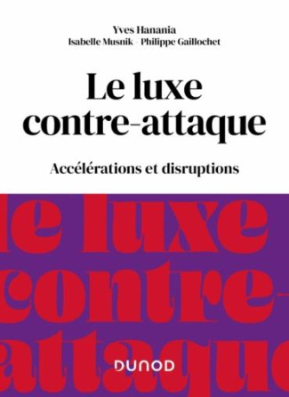 Le Luxe contre-attaque. Accélérations et disruptions