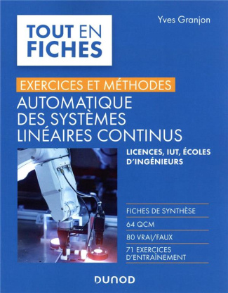 Automatique des systèmes linéaires continus. Exercices et méthodes. Licences, IUT, écoles d'ingénieu