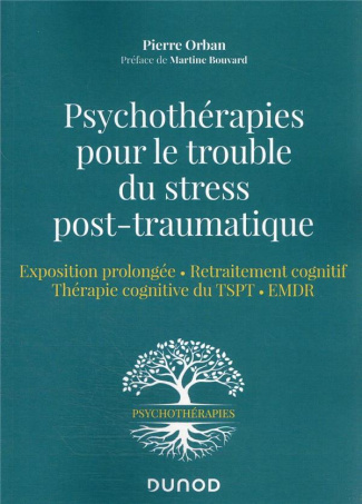 Psychothérapies pour le trouble du stress post-traumatique. Exposition prolongée, retraitement cogni