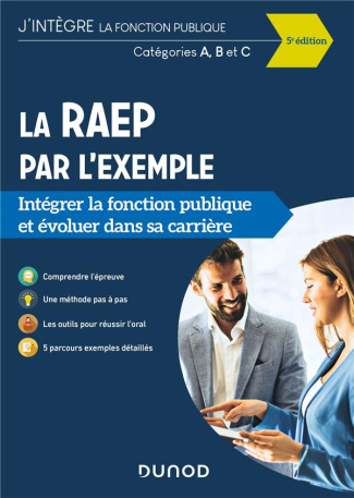 La RAEP par l'exemple. Intégrer la fonction publique et évoluer dans sa carrière, 5e édition