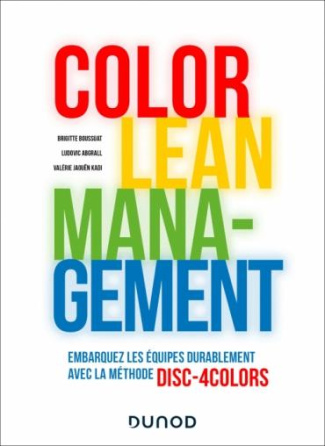 Le Lean management en couleurs. Embarquez vos équipes vers une performance durable