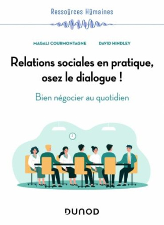 Relations sociales en pratique, osez le dialogue !. Bien négocier au quotidien
