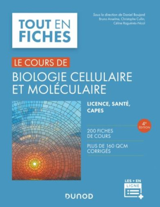 Le cours de biologie cellulaire et moléculaire. 4e édition