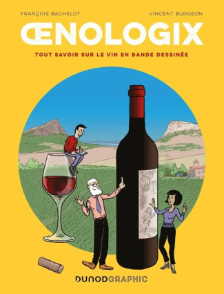 Oenologix. Tout savoir sur le vin en bande dessinée