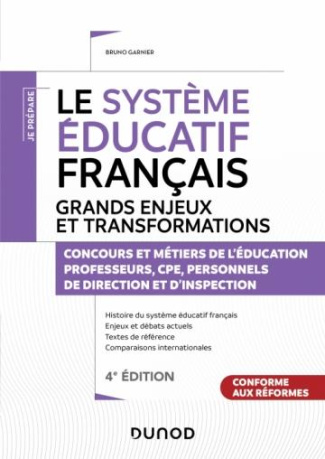 Le système éducatif français. Grands enjeux et transformations. Concours et métiers de l'éducation,