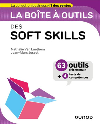 La boîte à outils des soft skills. 63 outils clés en main   4 tests de compétences