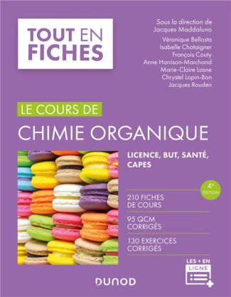 Le cours de chimie organique. Licence, BUT, Santé, CAPES, 4e édition