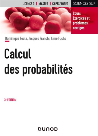 Calcul des probabilités. Cours, exercices et problèmes corrigés, 3e édition