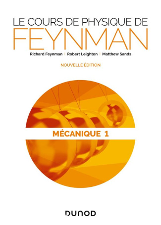 Le cours de physique de Feynman. Mécanique Tome 1, Edition revue et corrigée