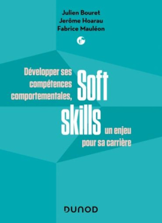 Soft Skills. Développer ses compétences comportementales, un enjeu pour sa carrière