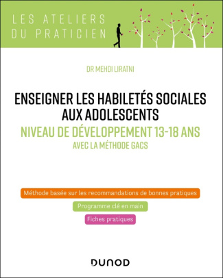 Enseigner les habiletés sociales aux adolescents. Niveau de développement 13-18 ans avec la méthode