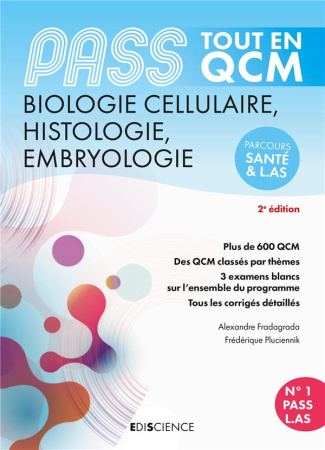 PASS Biologie cellulaire, histologie, embryologie Tout en QCM. Parcours santé & L.AS, 2e édition