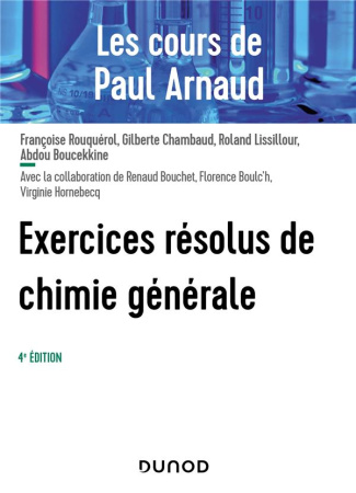 Les cours de Paul Arnaud. Exercices résolus de Chimie générale, 4e édition