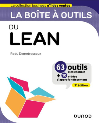 La boîte à outils du Lean. 63 outils clés en main   10 vidéos d'approfondissement, 3e édition