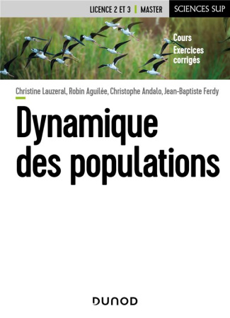 Dynamique des populations - Licence 2 et 3 Master. Cours et exercices corrigés