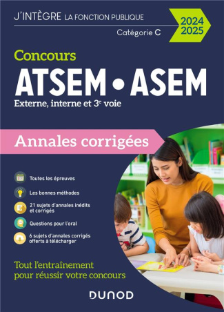 Concours ATSEM/ASEM externe, interne et 3e voie. Annales corrigées, Edition 2024-2025