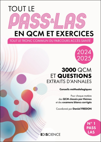 Tout le PASS & LAS en QCM et exercices. Tout le tronc commun du parcours Acces Santé - 3000 QCM et q