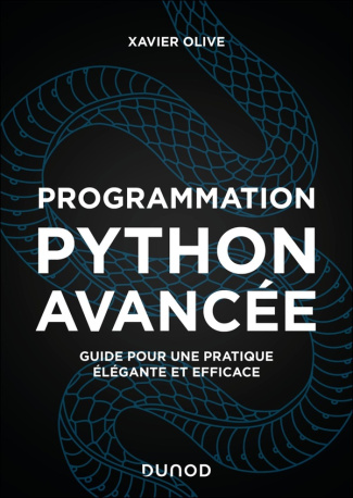 Programmation Python avancée. Guide pour une pratique élégante et efficace, 2e édition