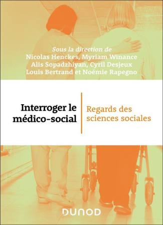 Interroger le médico-social. Regards des sciences sociales