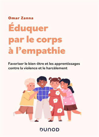 Eduquer à l'empathie par le corps. Favoriser le bien-être et les apprentissages scolaires contre la