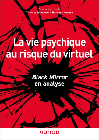 La vie psychique au risque du virtuel. Black Mirror en analyse