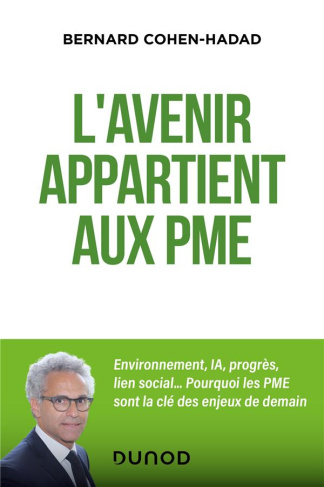 L'avenir appartient aux PME. Environnement, IA, progrès, lien social... Pourquoi les PME sont la clé