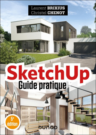 SketchUp. Guide pratique, 5e édition