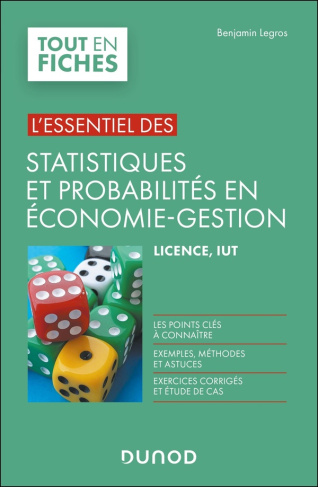 L'essentiel des statistiques et probabilités en économie-gestion. Licence, IUT, 2e édition