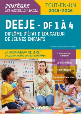 DEEJE Diplôme d'état d'éducateur/éducatrice de jeunes enfants. Tout-en-un, Edition 2025-2026