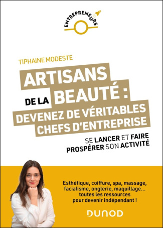 Artisans de la beauté : devenez de véritables chefs d'entreprise. Se lancer et faire prospérer son a