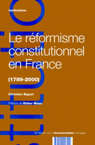 Le réformisme constitutionnel en France (1789-2000)
