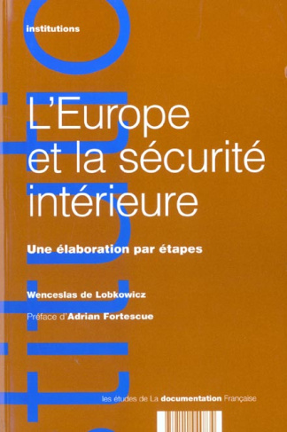 L'Europe et la sécurité intérieure. Une élaboration par étapes