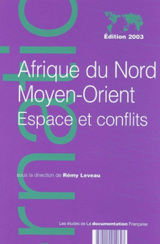 Afrique du Nord Moyen-Orient. Espace et conflits, Edition 2003