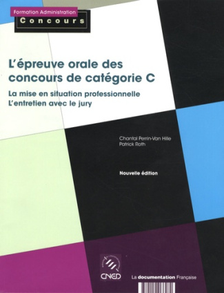 L'épreuve orale des concours de catégorie C. La mise en situation professionnelle, l'entretien