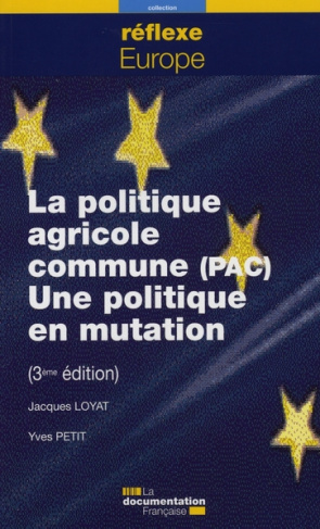 La politique agricole commune : une politique en mutation. 3e édition